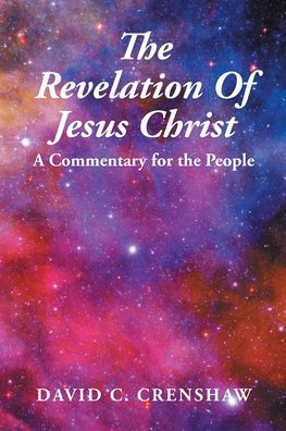 the Revelation of Jesus Christ: A Commentary for People