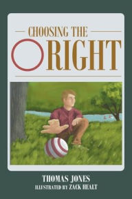Title: Choosing the Right, Author: Thomas Jones