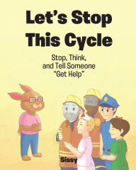 Title: Let's Stop This Cycle: Stop, Think, and Tell Someone 