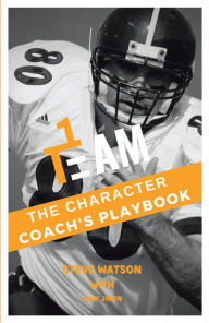 Title: The Character Coach's Playbook, Author: Steve Watson with Huey Jiron