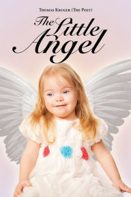 Title: The Little Angel, Author: Thomas Kruger (The Poet)