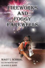 Fireworks and Foggy Farewells