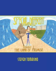 Title: Special and Different: The Autistic Traveler Volume 2: The Land of Promise, Author: Steven Tomasino