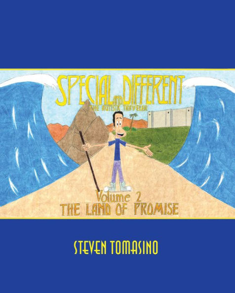 Special and Different: The Autistic Traveler Volume 2: The Land of Promise