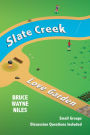 Slate Creek, Love Garden