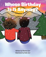 Title: Whose Birthday Is It Anyway?, Author: Marsha Carr
