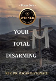 Title: Your Total Disarming: Book One, Author: Oscar Bistonath