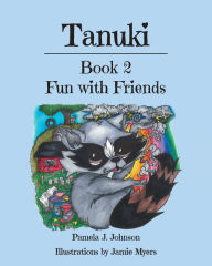 Title: Tanuki: Fun with Friends: Book 2, Author: Pamela J. Johnson