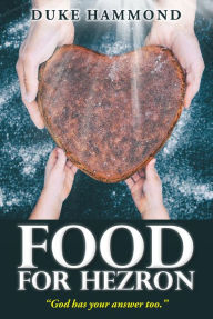 Title: Food For Hezron, Author: Duke Hammond