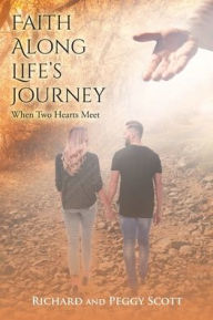 Title: Faith Along Life's Journey: When Two Hearts Meet, Author: Richard Scott