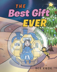 Title: The Best Gift Ever, Author: Bea Kwok