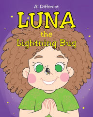 Title: Luna the Lightning Bug, Author: Al Different