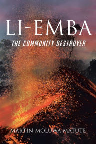 Title: Liemba: The Community Destroyer, Author: Martin Moluwa Matute