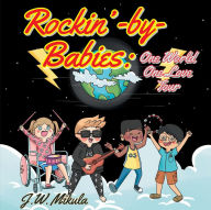 Title: Rockin'-by-Babies: One World, One Love Tour, Author: J. W. Mikula