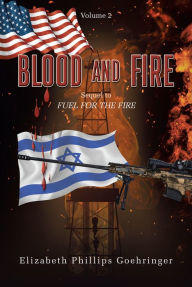 Title: Blood and Fire: Volume 2, Author: Elizabeth Phillips Goehringer