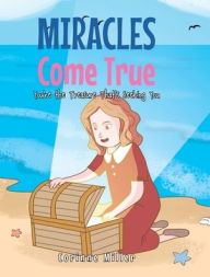 Title: Miracles Come True: You're the Treasure That's Seeking You, Author: Corinne Miller
