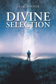 Title: Divine Selection, Author: Jack Binner