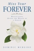 Miss Your Forever: Reflections After the Death of a Spouse