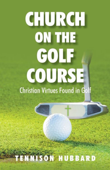 Church on the Golf Course: Christian Virtues Found