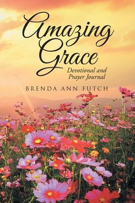 Amazing Grace: Devotional and Prayer Journal