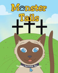 Title: Monster Tails, Author: Susan Serena Marie