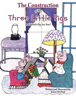 the Construction of Three Little Pigs and Which Pig Are You?