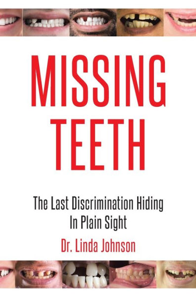 Missing Teeth: The Last Discrimination Hiding Plain Sight