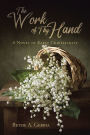 The Work of Thy Hand: A Novel of Early Christianity