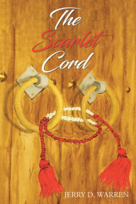 Title: The Scarlet Cord, Author: Jerry D. Warren