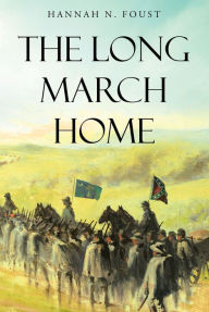 Title: The Long March Home, Author: Hannah N. Foust