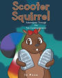 Scooter Squirrel: Adventures Through the Ten Commandments