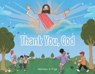 Title: Thank You, God, Author: Monique A. Frye