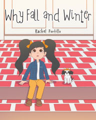 Title: Why Fall and Winter, Author: Rachel Portillo