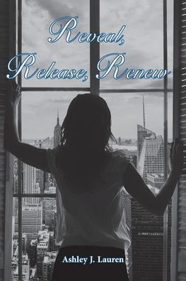 Reveal, Release, Renew
