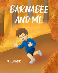 Title: Barnabee and Me, Author: M.V. Sower