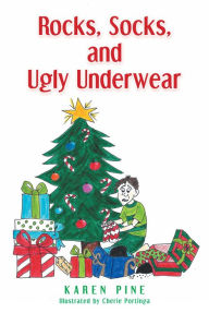 Title: Rocks, Socks, and Ugly Underwear, Author: Karen Pine