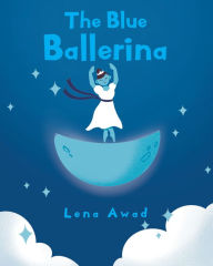 Title: The Blue Ballerina, Author: Lena Awad