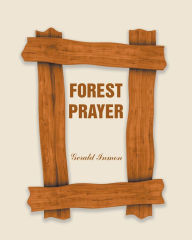 Title: Forest Prayer, Author: Gerald Inmon