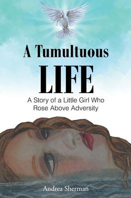 a Tumultuous Life: Story of Little Girl Who Rose Above Adversity