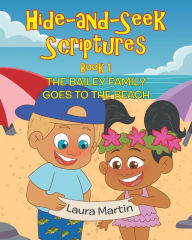 Title: The Bailey Family Goes to the Beach: Book 1, Author: Laura Martin