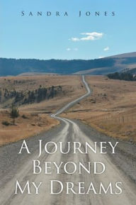 Title: A Journey Beyond My Dreams, Author: Sandra Jones