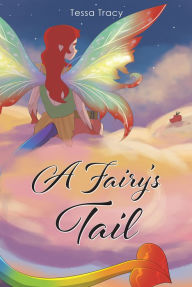 Title: A Fairy's Tail, Author: Tessa Tracy