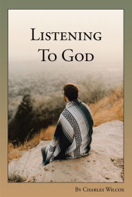 Title: Listening to God, Author: Charles Wilcox