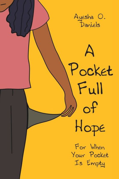A Pocket Full of Hope: For When Your Is Empty