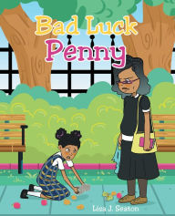 Title: Bad Luck Penny, Author: Lisa J. Seaton