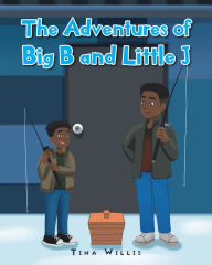 Title: The Adventures of Big B and Little J, Author: Tina Willis