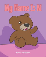 Title: My Name Is M, Author: Farah Doulkidah