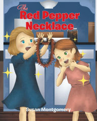 Title: The Red Pepper Necklace, Author: Susan Montgomery