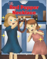 Title: The Red Pepper Necklace, Author: Susan Montgomery