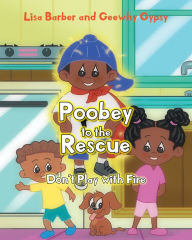 Title: Poobey to the Rescue: Don't Play with Fire, Author: Lisa Barber